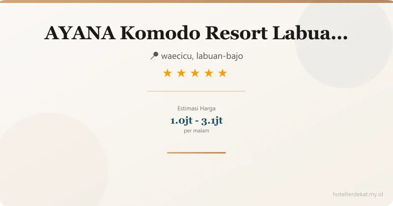 AYANA Komodo Resort Labuan Bajo - Hotel 5 bintang di waecicu, labuan-bajo