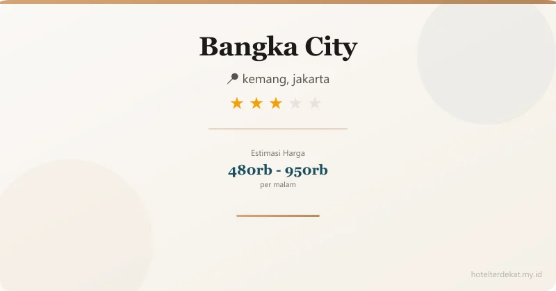 Bangka City - Hotel 3 bintang di kemang, jakarta