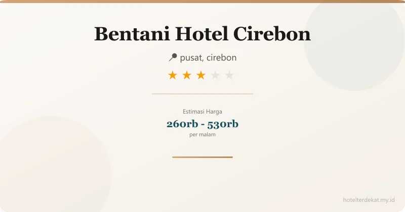 Bentani Hotel Cirebon - Hotel 3 bintang di pusat, cirebon