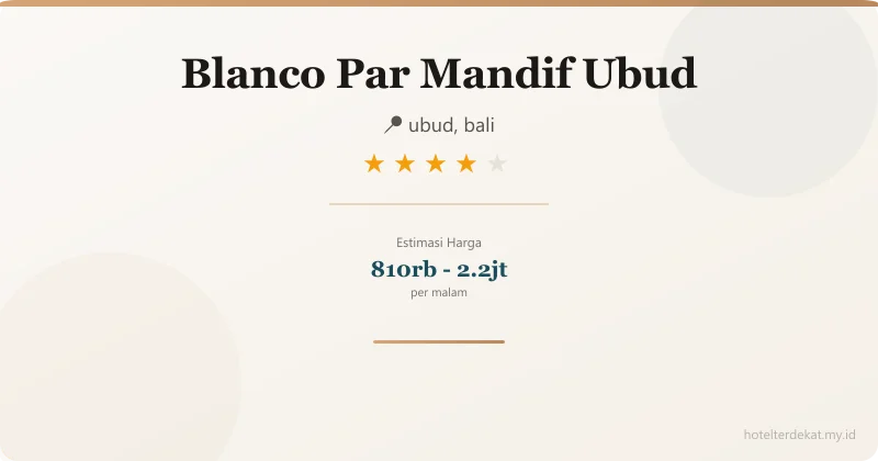 Blanco Par Mandif Ubud - Hotel 4 bintang di ubud, bali