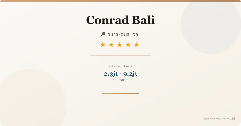 Conrad Bali - Hotel 5 bintang di nusa-dua, bali