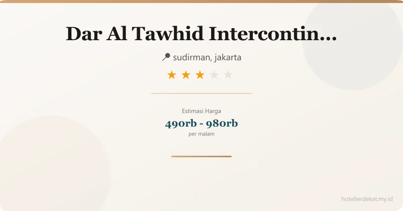 Dar Al Tawhid Intercontinental Makkah - Hotel 3 bintang di sudirman, jakarta