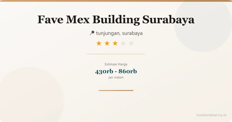 Fave  Mex Building Surabaya - Hotel 3 bintang di tunjungan, surabaya