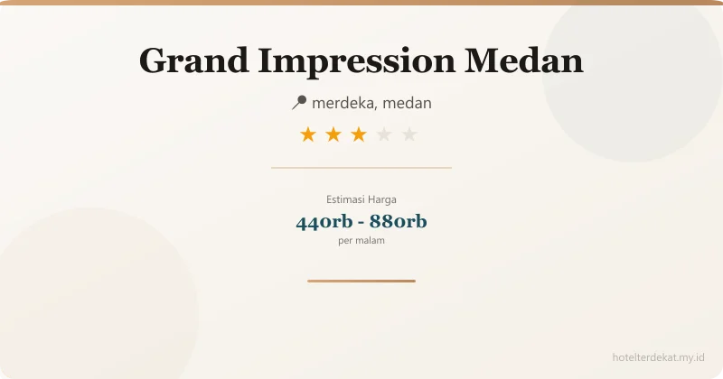 Grand Impression  Medan - Hotel 3 bintang di merdeka, medan