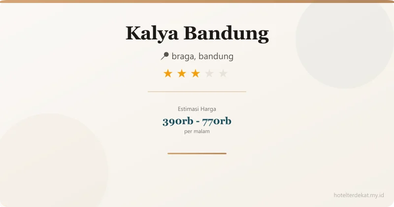 Kalya  Bandung - Hotel 3 bintang di braga, bandung