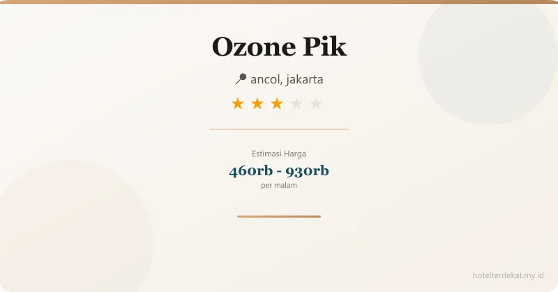 Ozone  Pik - Hotel 3 bintang di ancol, jakarta