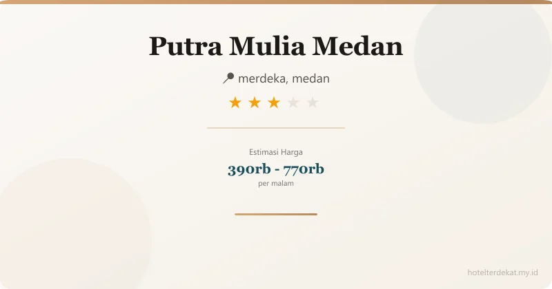 Putra Mulia  Medan - Hotel 3 bintang di merdeka, medan