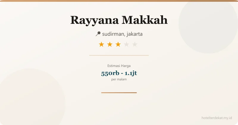 Rayyana Makkah - Hotel 3 bintang di sudirman, jakarta