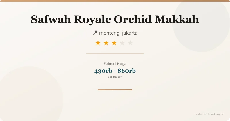 Safwah Royale Orchid Makkah - Hotel 3 bintang di menteng, jakarta