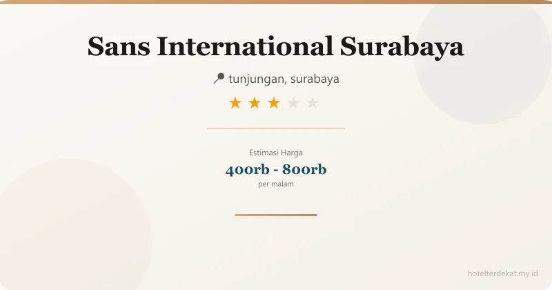 Sans  International Surabaya - Hotel 3 bintang di tunjungan, surabaya
