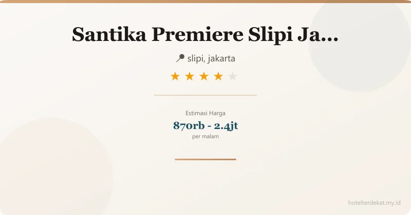 Santika Premiere Slipi Jakarta - Hotel 4 bintang di slipi, jakarta