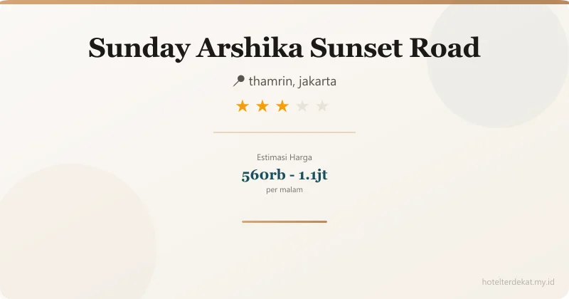 Sunday  Arshika Sunset Road - Hotel 3 bintang di thamrin, jakarta