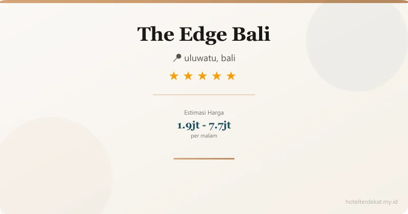 The Edge Bali - Hotel 5 bintang di uluwatu, bali