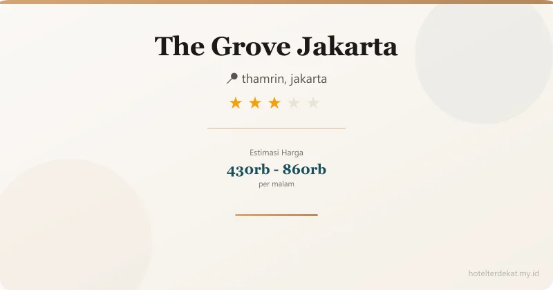 The Grove  Jakarta - Hotel 3 bintang di thamrin, jakarta