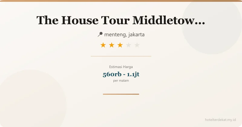 The House Tour  Middletown Ciumbuleuit - Hotel 3 bintang di menteng, jakarta