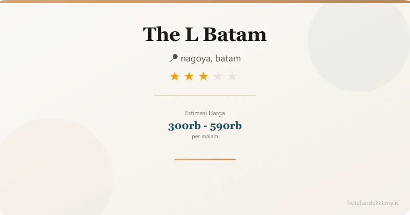 The L  Batam - Hotel 3 bintang di nagoya, batam