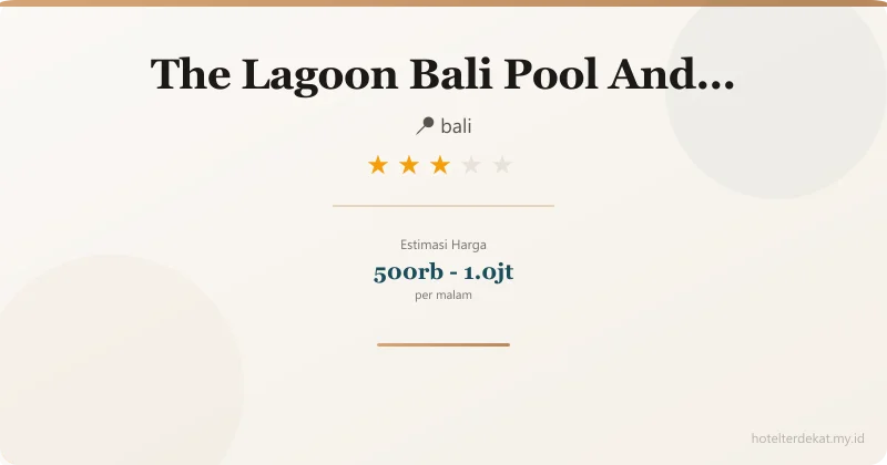 The Lagoon Bali Pool  And Suites - Hotel 3 bintang di bali