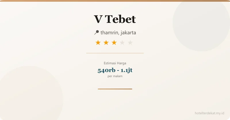 V  Tebet - Hotel 3 bintang di thamrin, jakarta